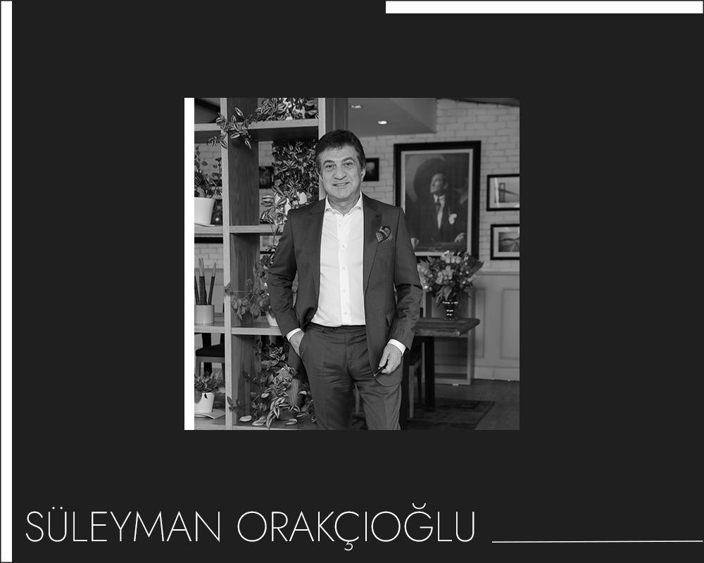 Zor Zamanlarda Liderlik: Süleyman Orakçıoğlu