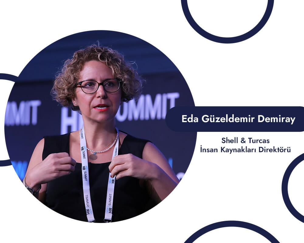 Başarılı İşveren Markaları: Eda Güzeldemir Demiray, Shell & Turcas