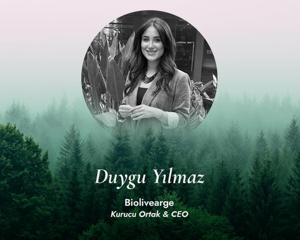 İş Dünyasında Sürdürülebilirlik Anlayışı: Duygu Yılmaz, Biolivearge