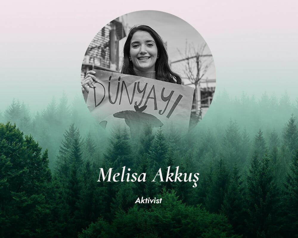 İş Dünyasında Sürdürülebilirlik Anlayışı: Melisa Akkuş, Aktivist
