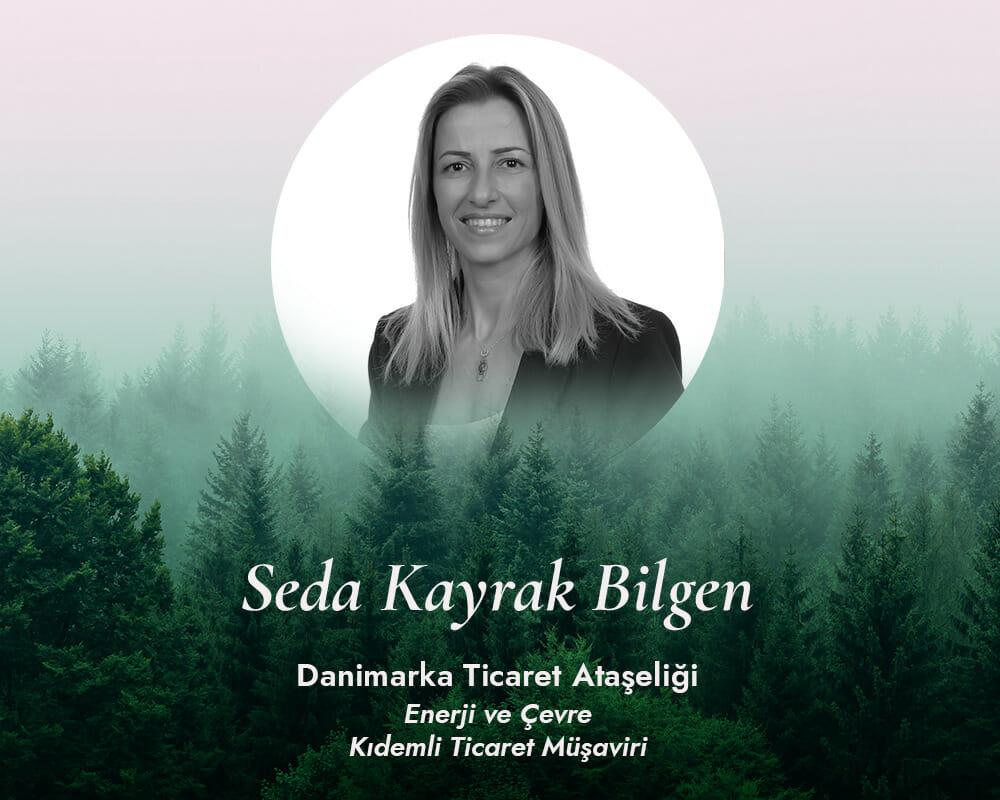 İş Dünyasında Sürdürülebilirlik Anlayışı: Seda Kayrak Bilgen, Danimarka Ticaret Ataşeliği