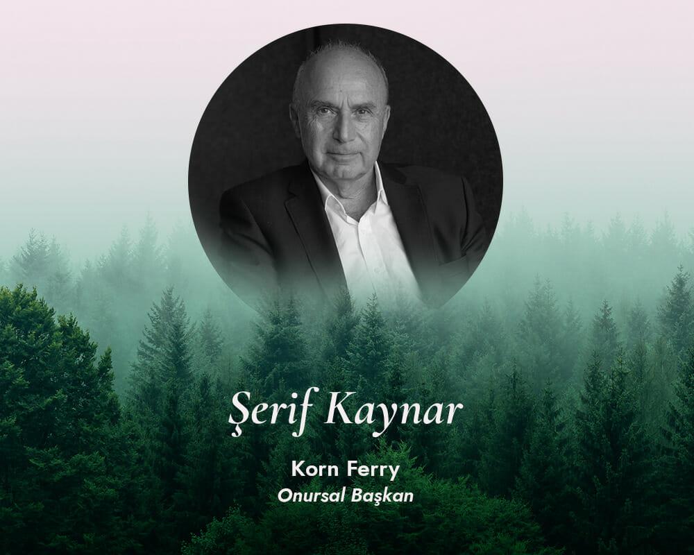 İş Dünyasında Sürdürülebilirlik Anlayışı: Şerif Kaynar, Korn Ferry