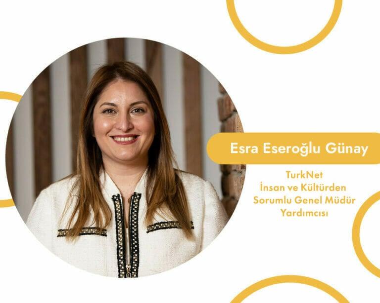 Başarılı İşveren Markaları: Esra Eseroğlu Günay, TurkNet