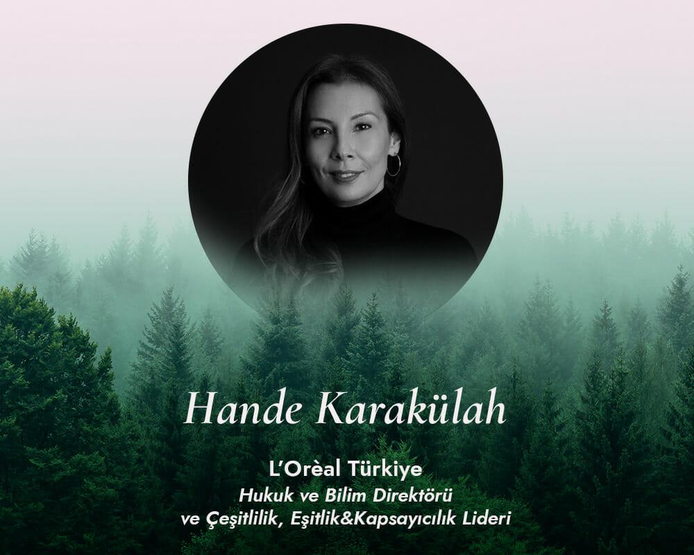 İş Dünyasında Sürdürülebilirlik Anlayışı: Hande Karakülah, L'Oréal Türkiye